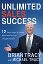 Unlimited Sales Success: Master the 12 Proven Steps to Close More Deals and Earn What You're Worth